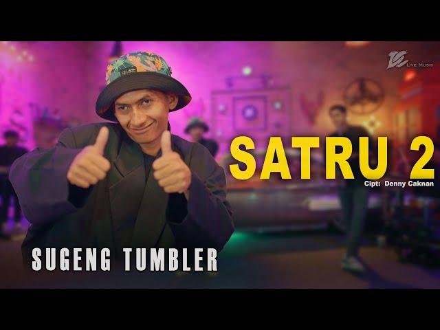 SUGENG TUMBLER - SATRU 2 (OFFICIAL LIVE MUSIC) - DC MUSIK