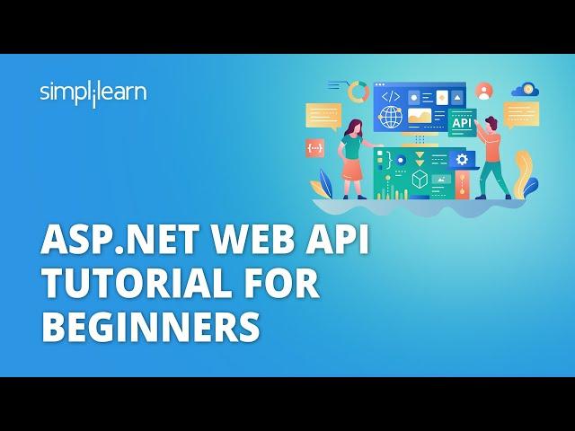 ASP.NET Web API Tutorial For Beginners | How To Create Web API Using ASP.NET | ASP.NET | Simplilearn