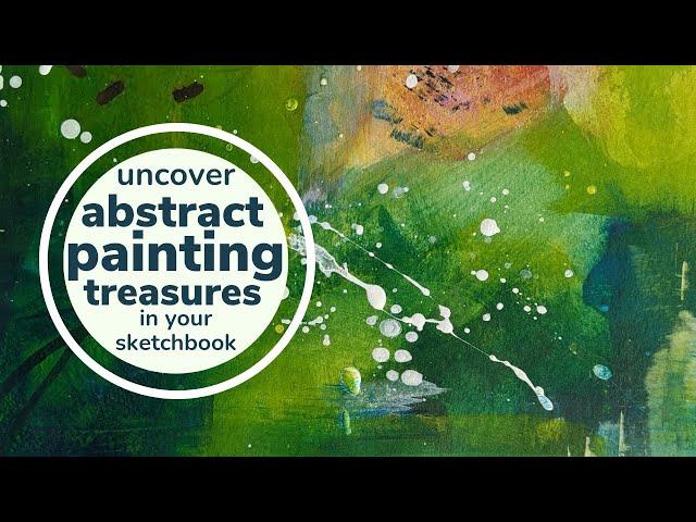 Uncover Abstract Painting Treasures in Your Sketchbook with this Easy Technique #abstractpainting