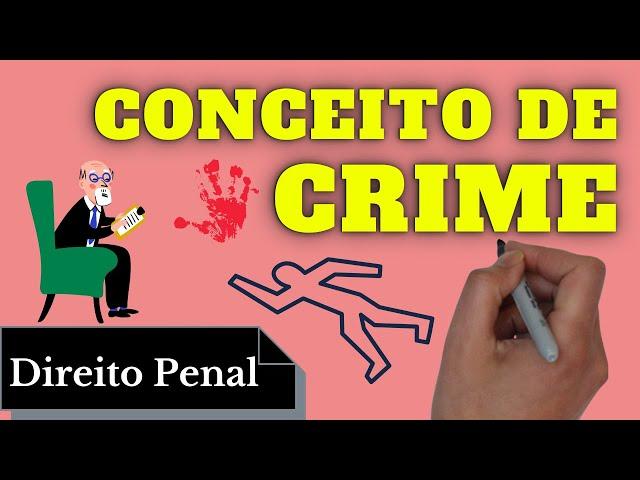 Conceito de Crime (Direito Penal): Resumo Completo