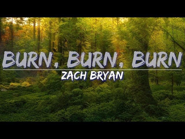 Zach Bryan - Burn, Burn, Burn (Lyrics) - Full Audio, 4k Video