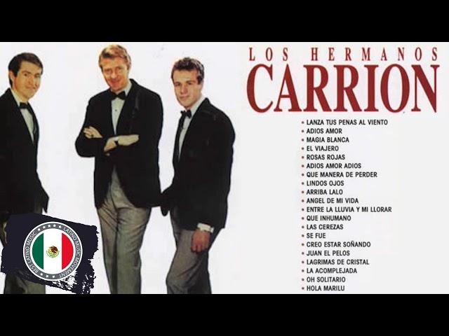 LOS HERMANOS CARRION ÉXITOS SUS MEJORES CANCIONES - LOS HERMANOS CARRION MIX ROMÁNTICAS INOLVIDABLES