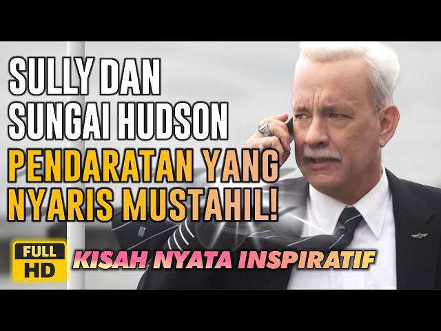 Kisah Nyata! Mendaratkan Pesawat di Atas Sungai - Alur Cerita Film Sully