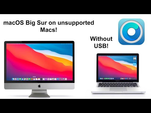 How to install macOS Big Sur on unsupported Macs without USB! (2007-2013)