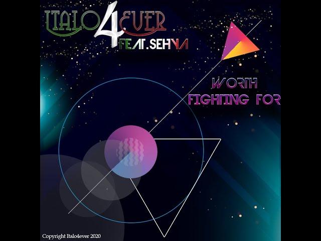 Italo4ever Feat Sehya - Worth fighting for (Extended) - Italo Disco 2020