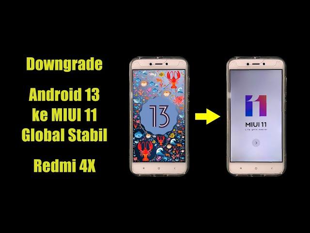 Downgrade Android 13 to MIUI 11 Global Stable | Xiaomi Redmi 4X