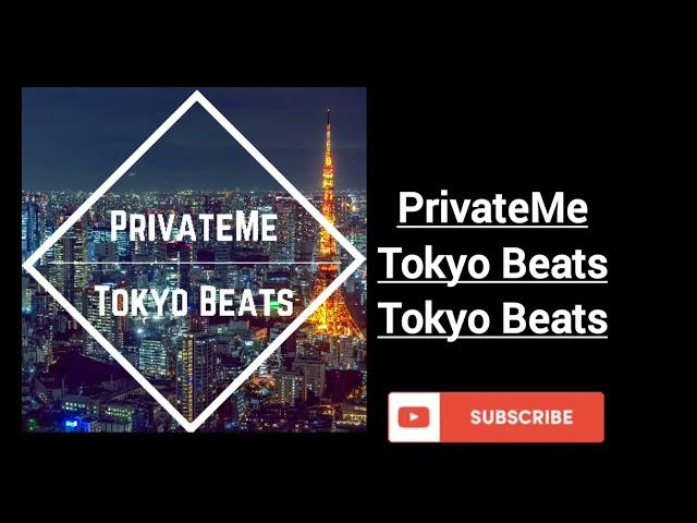 PrivateMe - Tokyo Beats (Official Music Video)