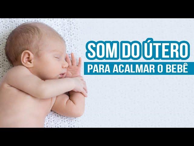 2 Horas com Som do Útero para Acalmar o bebê - ORIGINAL - ANDRESSA BORTOLASSO