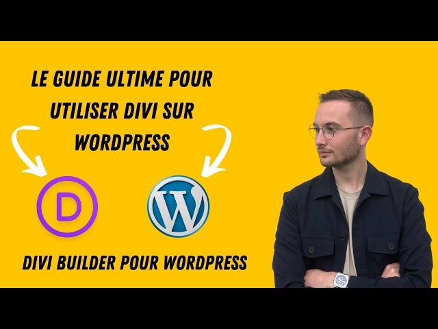 Divi Builder pour WordPress : Le guide ultime pour devenir un pro en design de site web