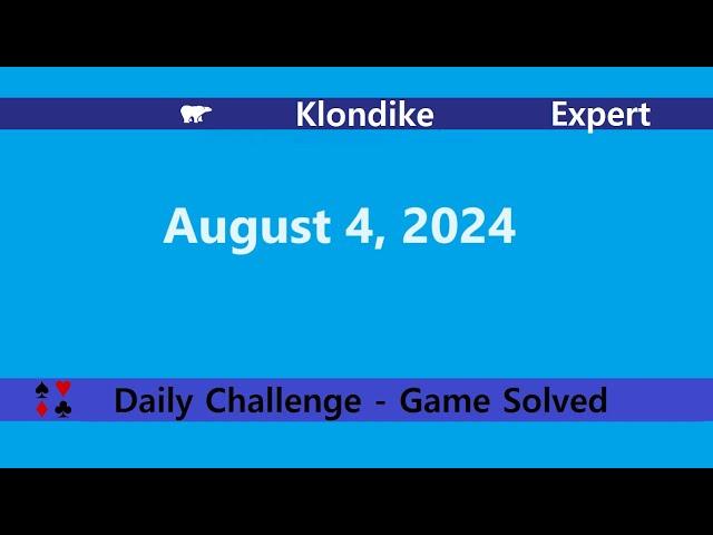 Microsoft Solitaire Collection | Klondike Expert | August 4, 2024 | Daily Challenges