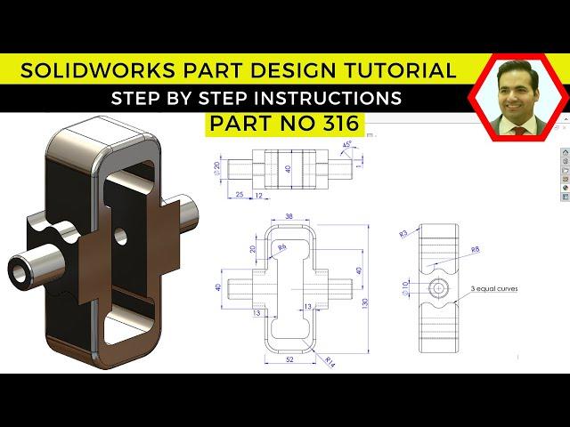 SolidWorks Part Design Tutorial | Complete Guide for Beginners | Part No 316