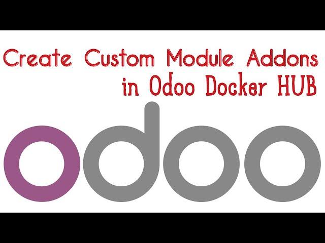 How to Create Custom Module Addons in Odoo Docker Hub