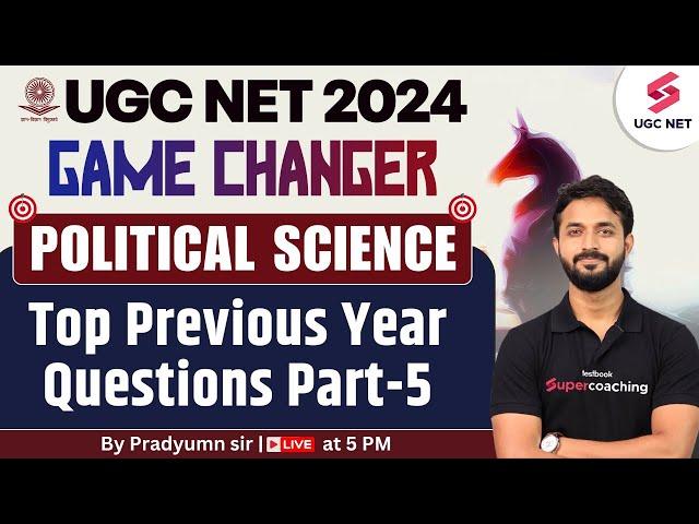 UGC NET 2024 Political Science Revision | Top Previous Year Questions | Part-5 | Pradyumn Sir