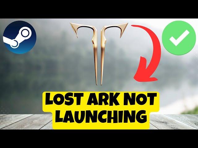 Steam – How to Fix Lost Ark Not Launching Problem 2023  Windows 11 / 10