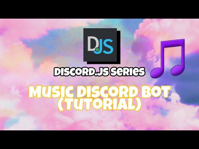  Discord Music Bot, easy tutorial - discord.js v12
