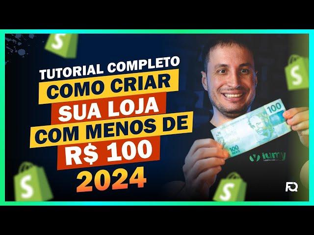  [PASSO A PASSO] COMO CRIAR UMA LOJA VIRTUAL NA SHOPIFY COM MENOS DE R$100 - TUTORIAL COMPLETO 2024