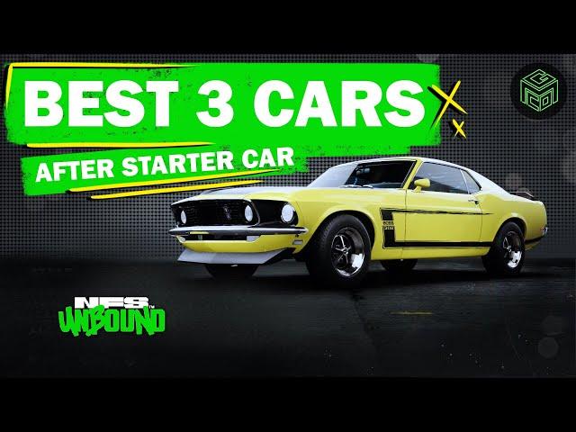 BEST 3 Cars to Buy AFTER YOU LOSE YOUR STARTER CAR - NFS UNBOUND SOLO