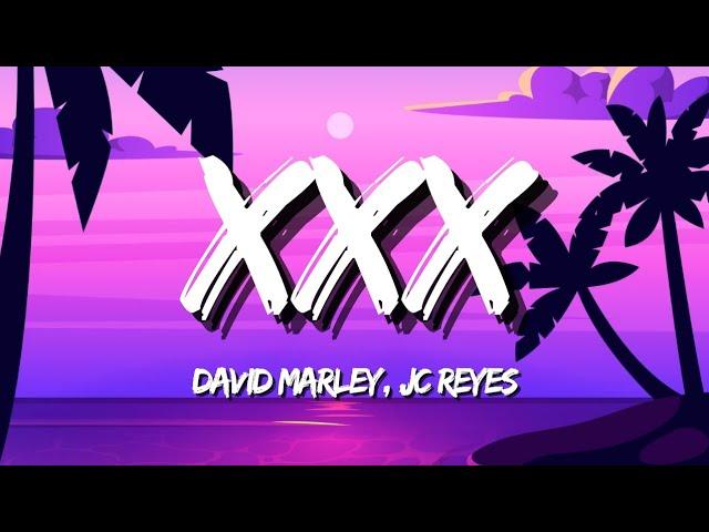 David Marley, JC Reyes - XXX (Letra/Lyrics)