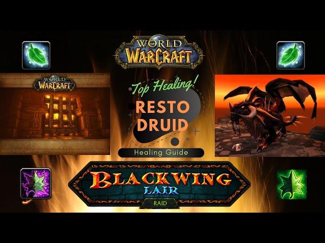 Blackwing Lair Deep Resto Druid Healing Guide Classic WoW Downranking Spells Quick Talent Specs BWL