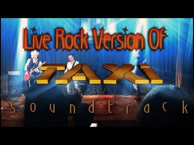 Soundtrack from "TAXI" (live rock cover by Eflavia)