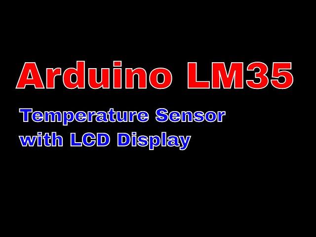 LM35 temperature sensor Arduino with lcd display | code and simulation