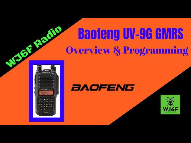 Baofeng UV-9G GMRS Radio Overview & Programming