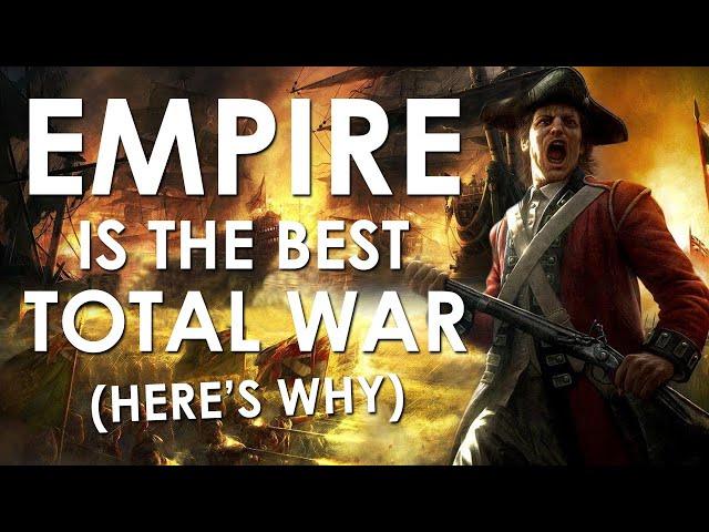 Why EMPIRE is the BEST TOTAL WAR GAME