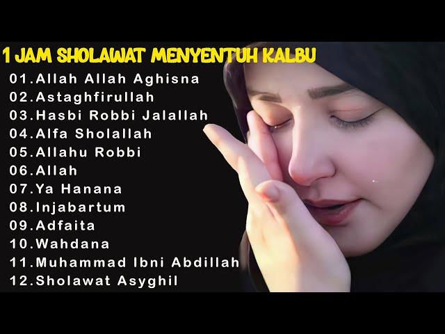 1 JAM SHOLAWAT PENENANG HATI YANG SEDANG GELISAH & STRESS | SHOLAWAT MENYENTUH HATI 2024