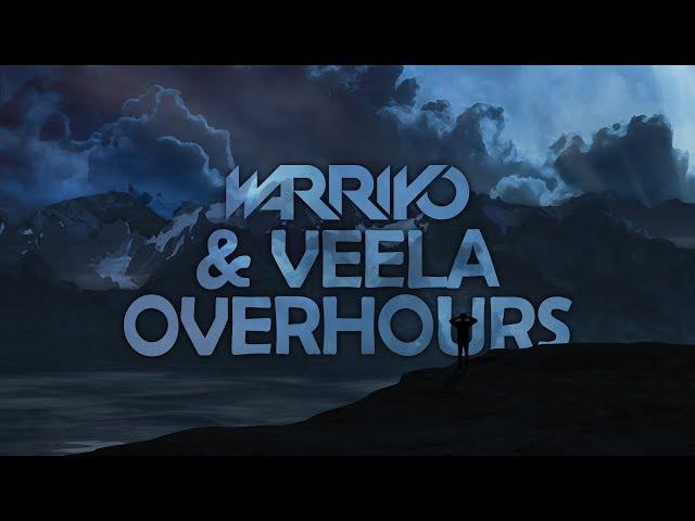 Warriyo & Veela - Overhours