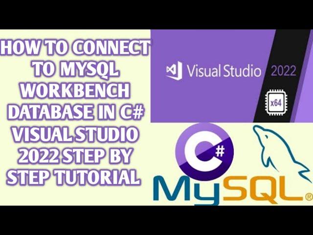 CONNECTION TO MYSQL IN VISUAL STUDIO 2022 - Connect to MySQL Workbench database in C#