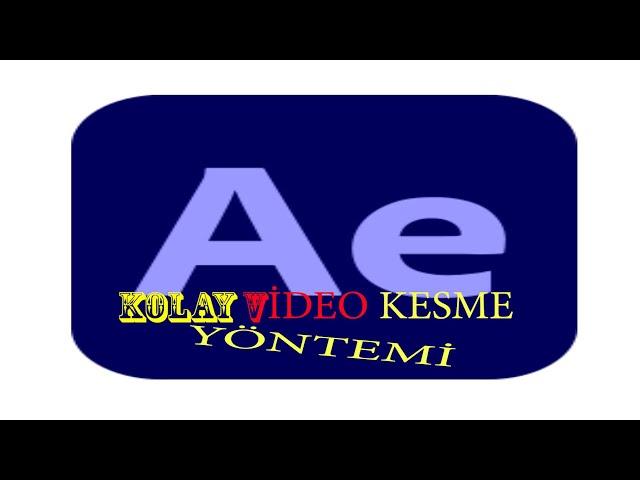 After Effect ile Basit Ve Kolay Video Kesme Yöntemi - After Effect Eğitim Tutorial