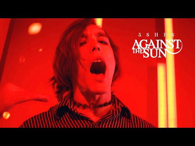 Against The Sun - Ashes (Official Music Video)