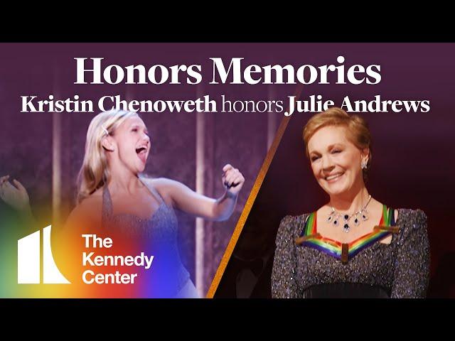 Honors Memories: Kristin Chenoweth honors Julie Andrews | 2001 Kennedy Center Honors