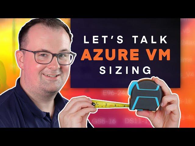 Lets Talk Azure VM Sizes | Azure Masterclass