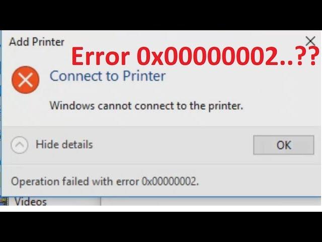 Connect to Printer Error 0x00000002