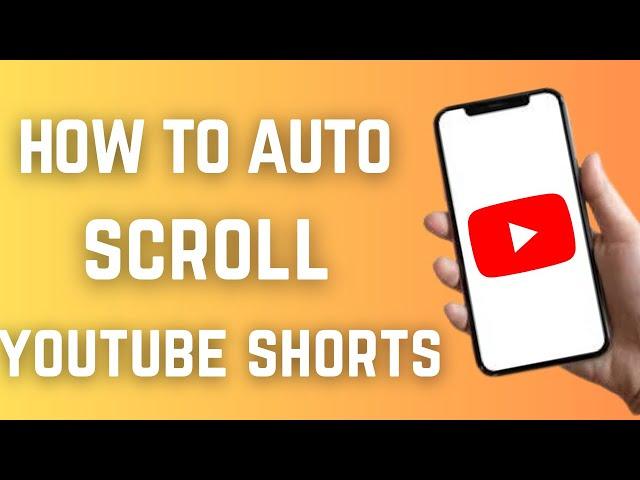 How To Auto Scroll YouTube Shorts (2023)
