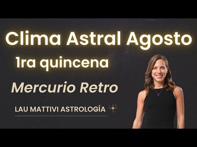  Llamado a la Aventura  Mercurio Retro + Marte Júpiter  Astrología 1ra quincena Agosto 2024 