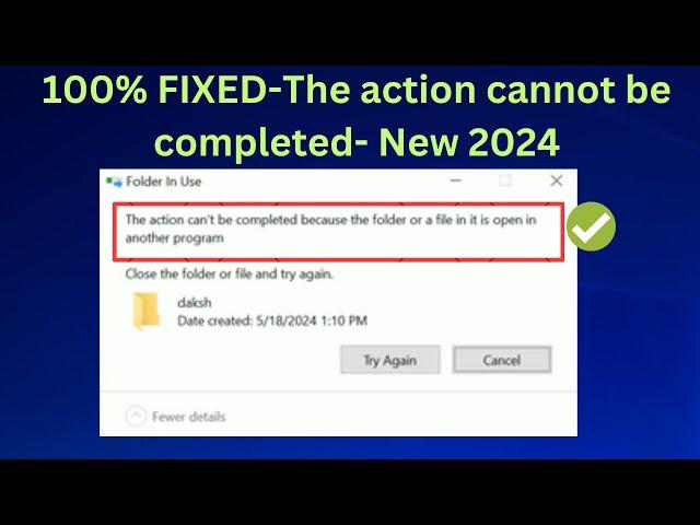 100% FIXED-The action cannot be completed because the file is open in another program on Windows