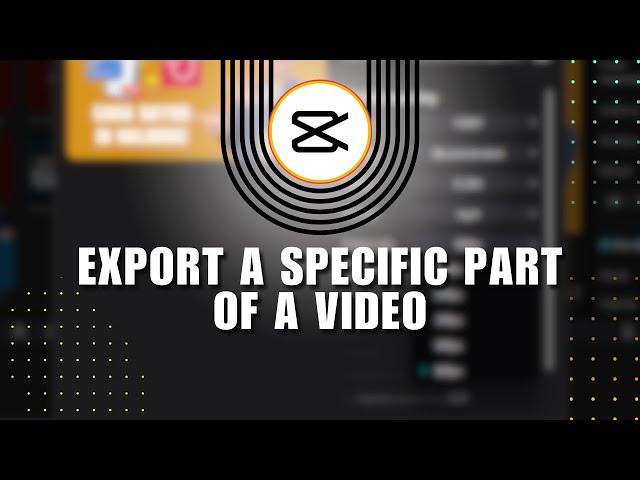 ️ EXPERT: How to Export a Specific Part of a Video in CapCut PC (2024) | Step-by-Step Guide | NEW