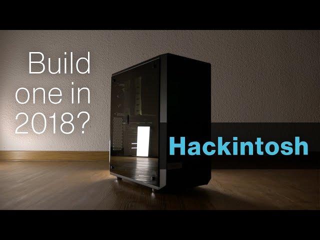 Building a Hackintosh workstation in 2018?