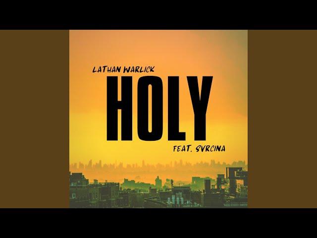 Holy (feat. Svrcina)