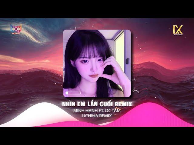 Đừng Quay Đi Em Hãy Nhìn Lại Hay Là Em Hết Yêu Anh | Nhìn Em Lần Cuối REMIX 2023 (Bản Chuẩn Tiktok)