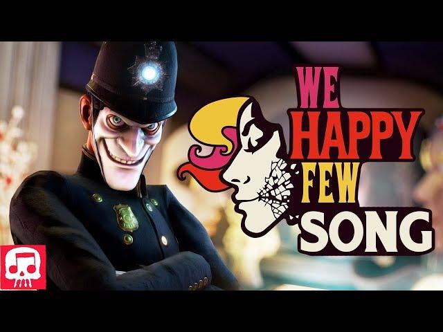 WE HAPPY FEW SONG by JT Music - "Anytime You Smile"