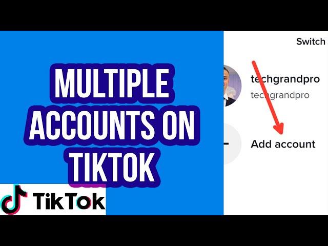 TikTok Pro's Guide to Adding a Second Account