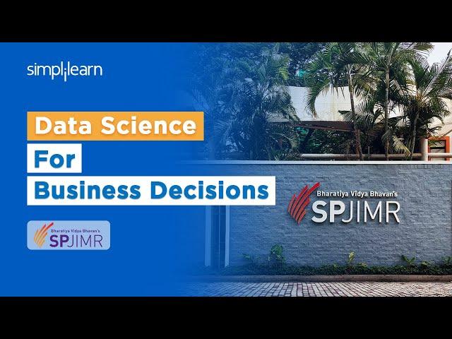 Data Science For Business Decisions by SPJIMR  | Next Cohort Starting Soon! | Simplilearn