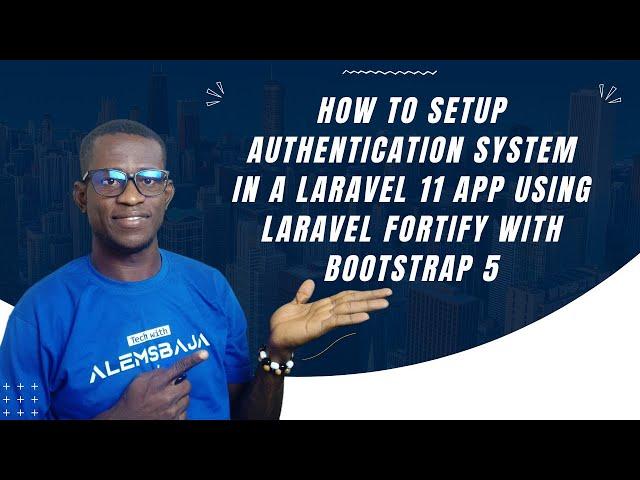 How to setup authentication system in a Laravel 11 app using Laravel Fortify with Bootstrap 5