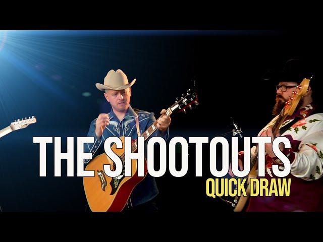 The Shootouts "Quick Draw"