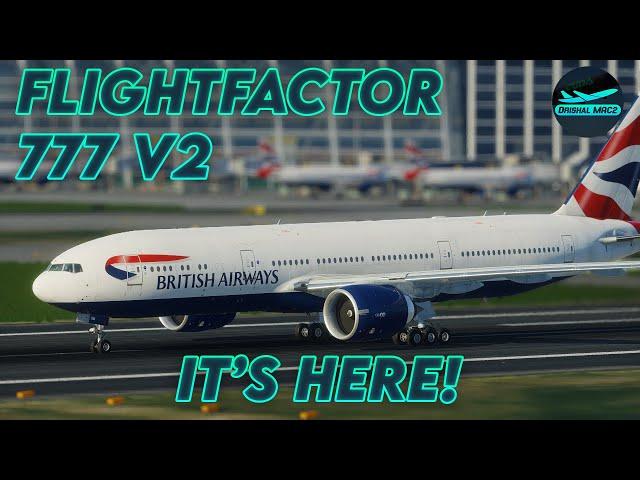 FlightFactor 777 V2 is HERE! | First look! | DrishalMAC2