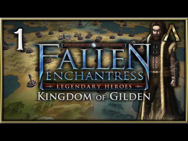 Fallen Enchantress: Legendary Heroes - Kingdom of Gilden Pt.1 - "King Uther of the Ironeers"