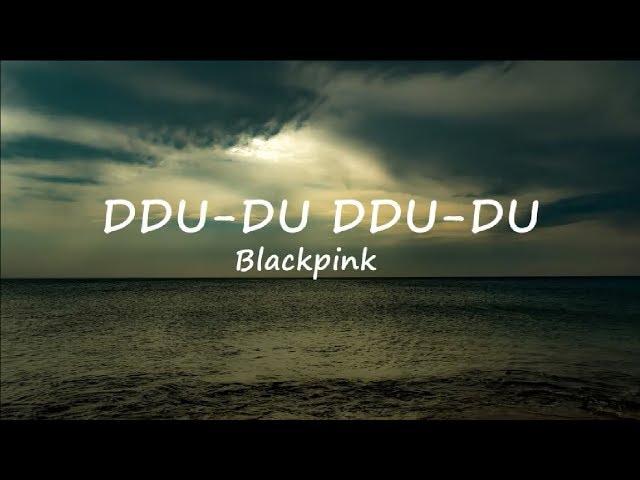 Ddu du Ddu du - Blackpink (Lyric Video)